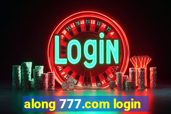 along 777.com login